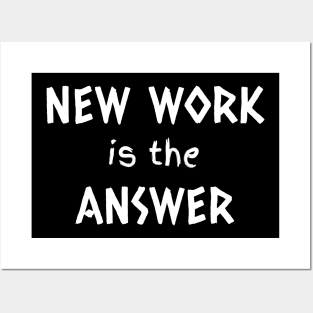 New Work is The Answer Posters and Art